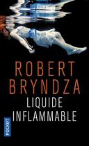 Couverture du livre « Liquide inflammable » de Robert Bryndza aux éditions Pocket