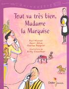 Couverture du livre « Tout Va Tres Bien, Madame La Marquise » de Misraki-P+Allum-H aux éditions Didier Jeunesse
