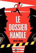 Couverture du livre « Le dossier Handle » de David Moitet aux éditions Didier Jeunesse