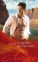 Couverture du livre « Le gardien de mes nuits » de Vicki Lewis Thompson aux éditions Harlequin