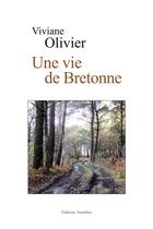 Couverture du livre « Une vie de bretonne » de Viviane Olivier aux éditions Amalthee