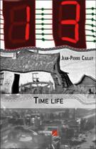 Couverture du livre « Time life » de Jean-Pierre Caillet aux éditions Editions Du Net