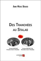 Couverture du livre « Des tranchées au stalag » de Anne-Marie Benard aux éditions Editions Du Net