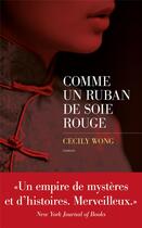 Couverture du livre « Comme un ruban de soie rouge » de Cecily Wong aux éditions Les Escales