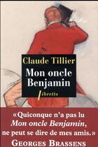 Couverture du livre « Mon oncle Benjamin » de Claude Tillier aux éditions Libretto