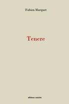 Couverture du livre « Tenere » de Fabien Marquet aux éditions Unicite