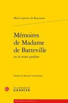 Couverture du livre « Mémoires de Madame de Batteville » de Marie Leprince De Beaumont aux éditions Classiques Garnier