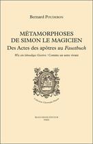 Couverture du livre « Métamorphoses de Simon le magicien ; des actes des apôtres au Faustbuch » de Bernard Pouderon aux éditions Beauchesne