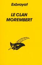 Couverture du livre « Le Clan Morembert » de Exbrayat-C aux éditions Editions Du Masque