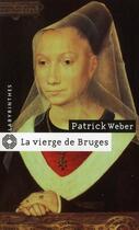 Couverture du livre « La vierge de Bruges » de Patrick Weber aux éditions Editions Du Masque