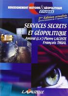 Couverture du livre « Services secrets et géopolitique » de Lacoste Pierre aux éditions Lavauzelle