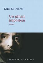 Couverture du livre « Un génial imposteur » de Kebir Mustapha Ammi aux éditions Mercure De France