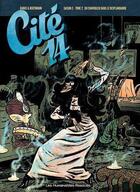 Couverture du livre « Cité 14 - saison 2 T.2 ; du Chavoulch dans le Resplandador » de Pierre Gabus et Romuald Reutimann aux éditions Humanoides Associes