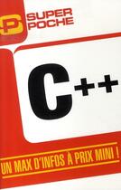 Couverture du livre « C++ » de Yannick Gerometta et Julien Le Corre aux éditions Micro Application