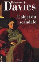 Couverture du livre « L'objet du scandale » de Robertson Davies aux éditions Rivages