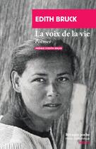 Couverture du livre « La voix de la vie : poèmes » de Edith Bruck aux éditions Rivages