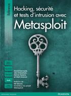 Couverture du livre « Metasploit ; sécurité et hacking, le guide du pentesteur » de David Kennedy et Jim O'Gorman et Devon Kearns et Mati Aharoni aux éditions Pearson