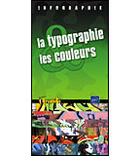 Couverture du livre « Infographie ; la typographie et les couleurs » de Thierry Dehan aux éditions Eni