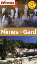 Couverture du livre « Guide petit futé ; départements ; Nîmes, Gard (édition 2014) » de  aux éditions Le Petit Fute