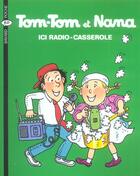 Couverture du livre « Tom-Tom et Nana T.11 ; ici radio-casserole » de Bernadette Despres et Jacqueline Cohen aux éditions Bayard Jeunesse