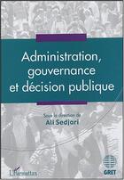 Couverture du livre « Administration, gouvernance et decision publique » de  aux éditions L'harmattan