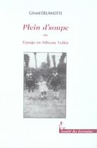 Couverture du livre « Plein D'Soupe » de Gerard Delamotte aux éditions Societe Des Ecrivains