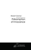 Couverture du livre « Présomption d'innocence » de Clemar-R aux éditions Editions Le Manuscrit