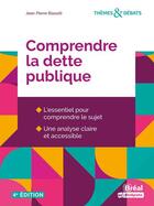 Couverture du livre « Comprendre la dette publique (4e édition) » de Jean-Pierre Biasutti aux éditions Breal