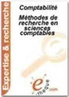 Couverture du livre « Méthodes de recherche en sciences comptables » de Jean-Guy Degos aux éditions E-theque