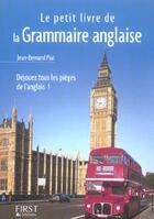 Couverture du livre « Le petit livre de - la grammaire anglaise » de Jean-Bernard Piat aux éditions First
