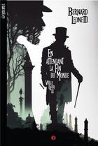 Couverture du livre « Willy Goth Tome 2 : en attendant la fin du monde » de Bernard Leonetti aux éditions Otherlands