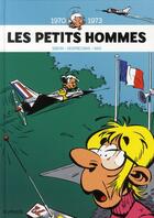 Couverture du livre « Les Petits Hommes : Intégrale vol.2 : 1970-1973 » de Hao et Pierre Seron et Albert Desprechins aux éditions Dupuis