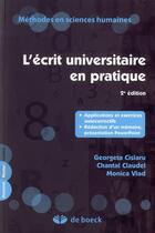 Couverture du livre « L'écrit universitaire en pratique (2e édition) » de Georgeta Cislaru aux éditions De Boeck Superieur