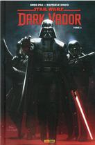 Couverture du livre « Star Wars - Dark Vador Tome 1 » de Greg Pak et Raffaele Ienco aux éditions Panini