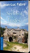 Couverture du livre « Le serment des Justes » de Jean-Luc Fabre aux éditions De Boree