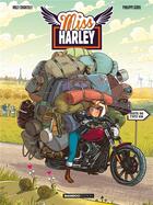 Couverture du livre « Miss Harley t.2 » de Roux Mickael et Philippe Gurel et Arnaud Poitevin aux éditions Bamboo