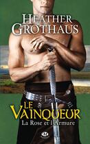 Couverture du livre « La rose et l'armure t.2 : le vainqueur » de Heather Grothaus aux éditions Milady