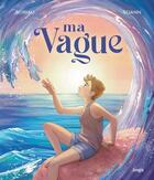 Couverture du livre « Ma vague » de David Boriau et Anne-Sophie Doucet aux éditions Jungle