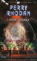 Couverture du livre « Perry Rhodan - cycle 11 ; aphilie t.19 ; l'ordre cosmique » de Clark Darlton et Karl-Herbert Scheer aux éditions 12-21