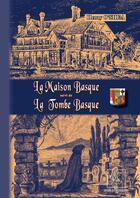 Couverture du livre « La maison basque ; la tombe basque » de Henry O'Shea aux éditions Editions Des Regionalismes