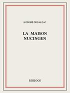 Couverture du livre « La maison Nucingen » de Honoré De Balzac aux éditions Bibebook