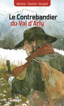 Couverture du livre « Le contrebandier du Val d'Arly » de Charles Socquet aux éditions La Fontaine De Siloe