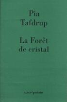 Couverture du livre « La foret de cristal » de Pia Tafdrup aux éditions Circe
