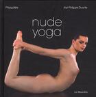 Couverture du livre « Nude yoga » de Phylactere et Karl Philip Duarte aux éditions La Musardine
