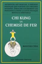 Couverture du livre « Chi kung 1 - la chemise de fer » de  aux éditions Guy Trédaniel