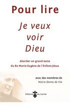 Couverture du livre « Pour lire Je veux voir Dieu » de Membres De Linstitu aux éditions Carmel