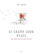 Couverture du livre « Le grand jour d'Eric ; une course à vélo pas comme les autres » de Rod Waters aux éditions Sarbacane