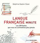 Couverture du livre « Langue française minute » de Delphine Gaston-Sloan aux éditions Contre-dires