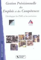 Couverture du livre « Gestion previsionnelle des emplois et des competences developper les pme et les territoires » de Agefos Pme Cgpm aux éditions Chronique Sociale