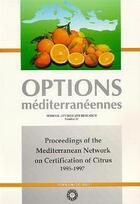 Couverture du livre « Proceedings of the mediterranean networkon certification of citrus 19951997 options mediterraneennes » de Martelli aux éditions Ciheam